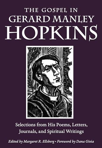 cover image The Gospel in Gerard Manley Hopkins: Selections from His Poems, Letters, Journals, and Spiritual Writings
