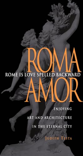 cover image Rome is Love Spelled Backward: Enjoying Art and Architecture in the Eternal City