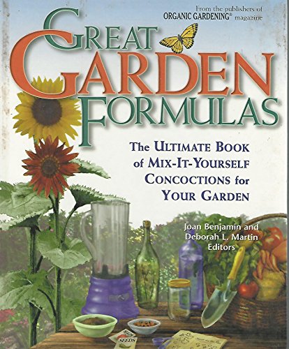 cover image Great Garden Formulas: The Ultimate Book of Mix-It-Yourself Concoctions for Gardeners
