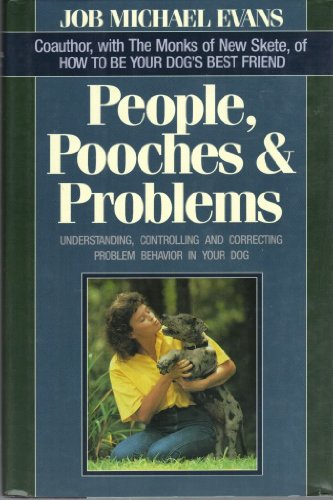 cover image People Pooches & Problems: Understanding, Controlling and Correcting Problem Behavior in Your Dog
