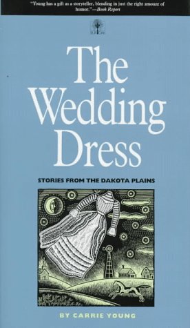cover image The Wedding Dress: Stories from the Dakota Plains
