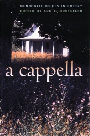 cover image A Cappella: Mennonite Voices in Poetry
