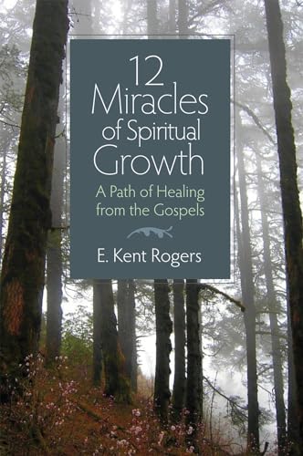 cover image 12 Miracles of Spiritual Growth: A Path of Healing from the Gospels