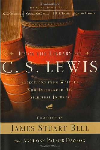 cover image From the Library of C. S. Lewis: Selections from Writers Who Influenced His Spiritual Journey