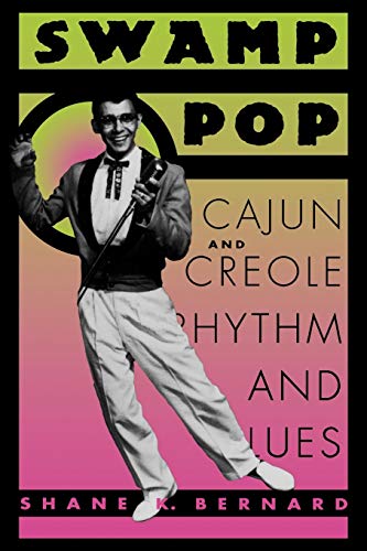 cover image Swamp Pop: Cajun and Creole Rhythm and Blues