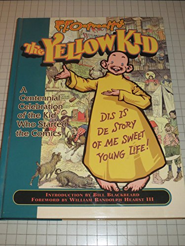 cover image R. F. Outcault's the Yellow Kid: A Centennial Celebration of the Kid Who Started the Comics