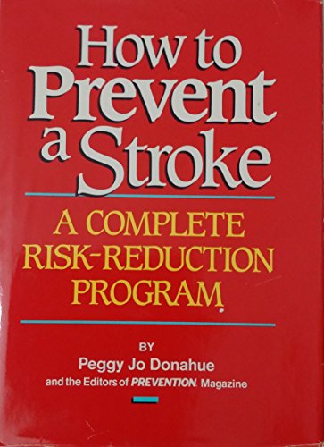 cover image How to Prevent a Stroke: A Complete Risk-Reduction Program