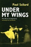 cover image UNDER MY WINGS: My Life as an Impresario