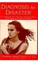 cover image Diagnosis for Disaster: The Devastating Truth about False Memory Syndrome and Its Impact on Accusers