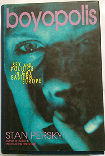 cover image Boyopolis: Sex and Politics in Gay Eastern Europe