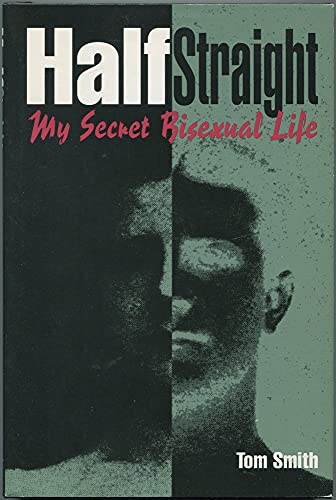 cover image Half Straight: My Secret Bisexual Life