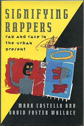 cover image Signifying Rappers: Rap and Race in the Urban Present