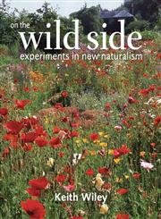 cover image ON THE WILD SIDE: Experiments in the New Naturalism