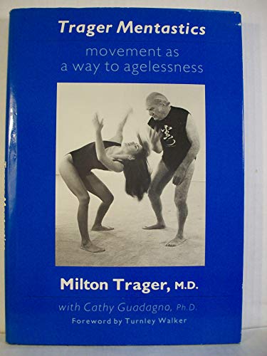 cover image Trager Mentastics: Movement as a Way to Agelessness