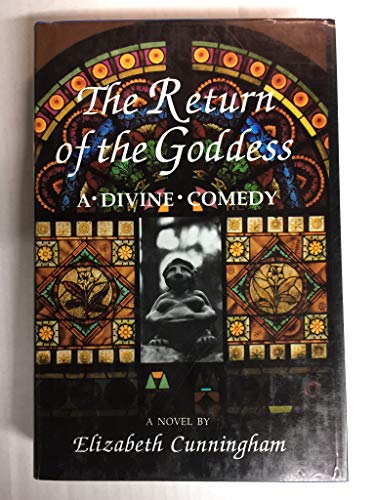 cover image The Return of the Goddess: A Divine Comedy