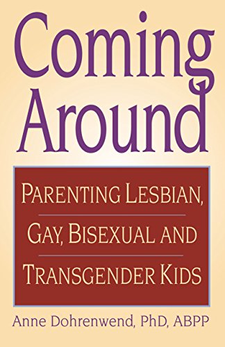 cover image Coming Around: 
Parenting Lesbian, Gay, Bisexual and Transgender Kids