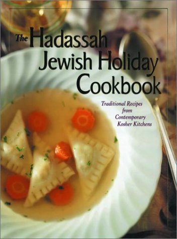 cover image THE HADASSAH JEWISH HOLIDAY COOKBOOK: Traditional Recipes from Contemporary Kitchens
