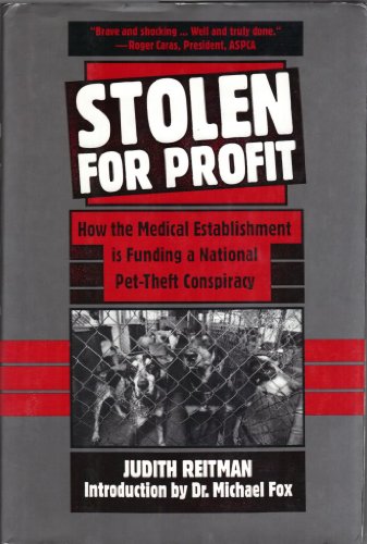 cover image Stolen for Profit: How the Medical Establishment is Funding a National Pet-Theft Conspiracy