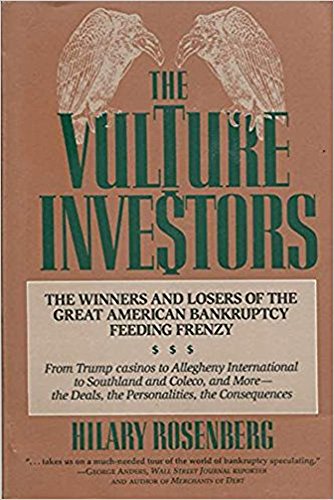 cover image The Vulture Investors: The Winners and Losers of the Great American Bankruptcy Feeding Frenzy