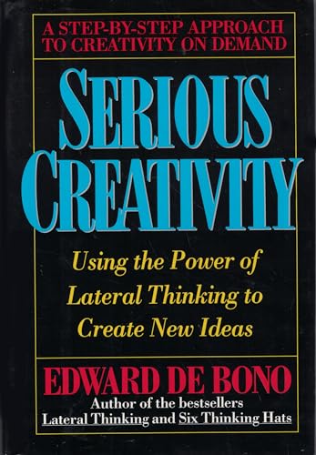 cover image Serious Creativity: Using the Power of Lateral Thinking to Create New Ideas