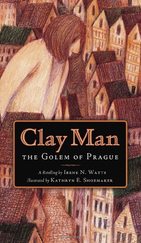 cover image Clay Man: The Golem of Prague