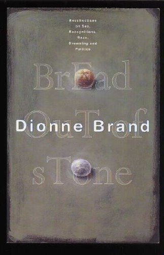 cover image Bread Out of Stone: Recollections, Sex, Recognitions, Race, Dreaming, Politics