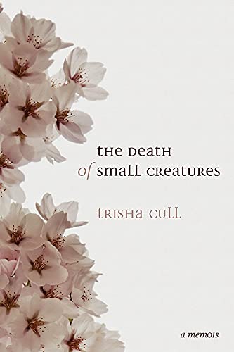 cover image The Death of Small Creatures