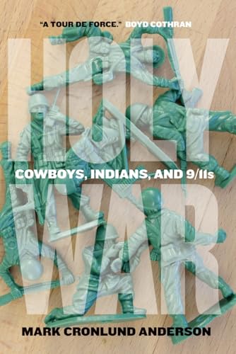 cover image Holy War: Cowboys, Indians, and 9/11s