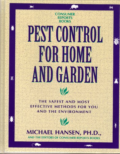 cover image Pest Control for Home and Garden: The Safest and Most Effective Methods for You and the Environment
