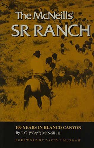 cover image The McNeills' Sr Ranch: 100 Years in Blanco Canyon