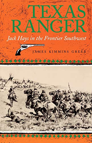 cover image Texas Ranger: Jack Hays in the Frontier Southwest