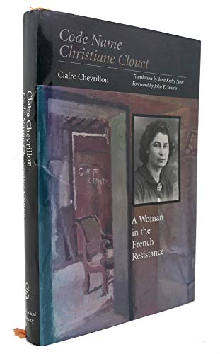 cover image Code Name Christiane Clouet: A Woman in the French Resistance