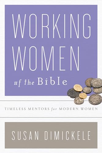cover image Working Women of the Bible: Timeless Mentors for Modern Women