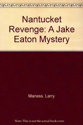cover image Nantucket Revenge: A Jake Eaton Mystery