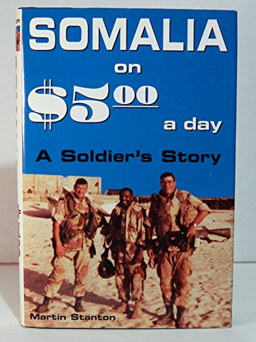 cover image SOMALIA ON FIVE DOLLARS A DAY: A Soldier's Story