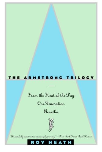 cover image The Armstrong Trilogy: From the Heat of the Day, One Generation, and Genetha