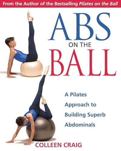 cover image ABS on the Ball: A Pilates Approach to Building Superb Abdominals