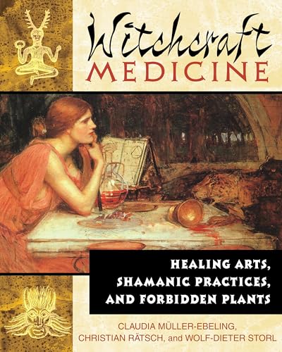 cover image WITCHCRAFT MEDICINE: Healing Arts, Shamanic Practices, and Forbidden Plants