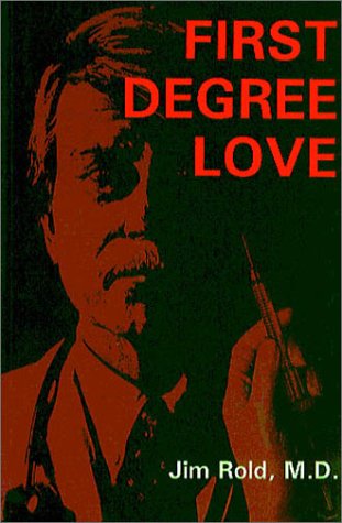 cover image First Degree Love: A Novel of Euthanasia