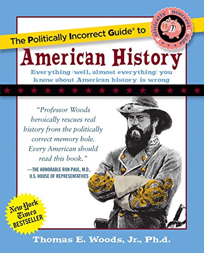 cover image The Politically Incorrect Guide to American History