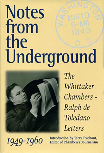 cover image Notes from the Underground: The Whittaker Chambers/Ralph de Toledano Letters, 1949-1960