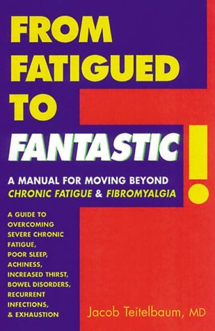 cover image From Fatigued to Fantastic!: A Manual for Moving Beyond Chronic Fatigue and Fibromyalgia