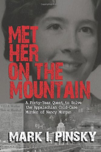 cover image Met Her on the Mountain: A Forty-Year Quest to Solve the Appalachian Cold-Case Murder of Nancy Morgan