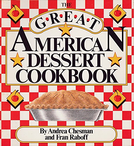 cover image The Great American Dessert Cookbook