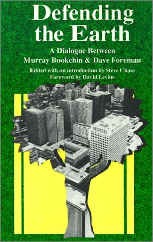 cover image Defending the Earth: A Dialogue Between Murray Bookchin and Dave Foreman