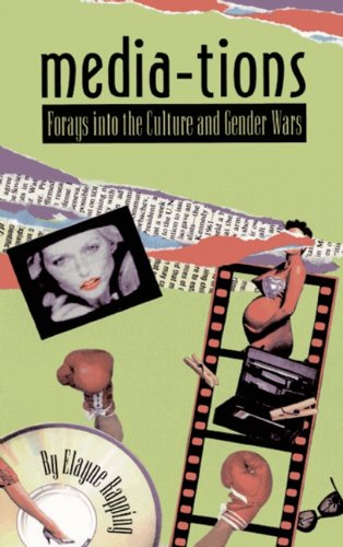 cover image Media-Tions: Forays Into the Culture and Gender Wars