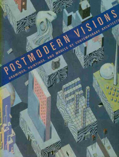 cover image Postmodern Visions: Drawings, Paintings, and Models by Contemporary Architects