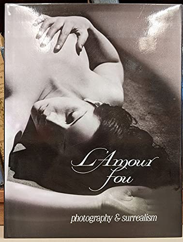 cover image L'Amour Fou: Photography and Surrealism