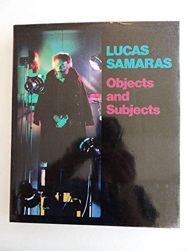 cover image Lucas Samaras--Objects and Subjects, 1969-1986