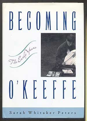 cover image Becoming O'Keeffe: The Early Years